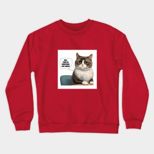 Illustration of cute cat sitting at the table in thought will there be something like lunch Crewneck Sweatshirt